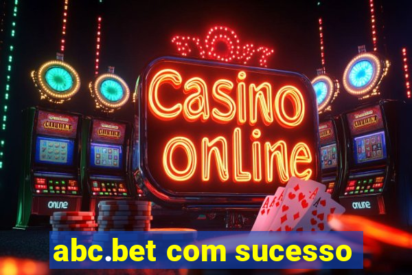 abc.bet com sucesso